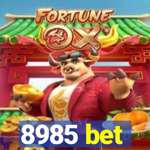 8985 bet